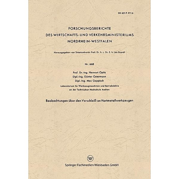 Beobachtungen über den Verschleiß an Hartmetallwerkzeugen / Forschungsberichte des Wirtschafts- und Verkehrsministeriums Nordrhein-Westfalen Bd.668, Herwart Opitz
