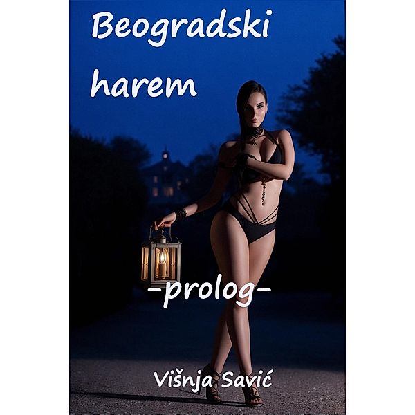 Beogradski harem - pocetak, Visnja Savic