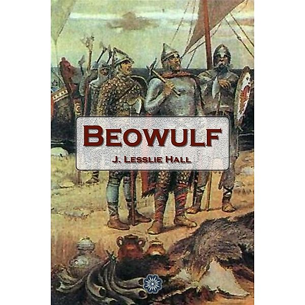 Beowulf, Hall, J. Lesslie
