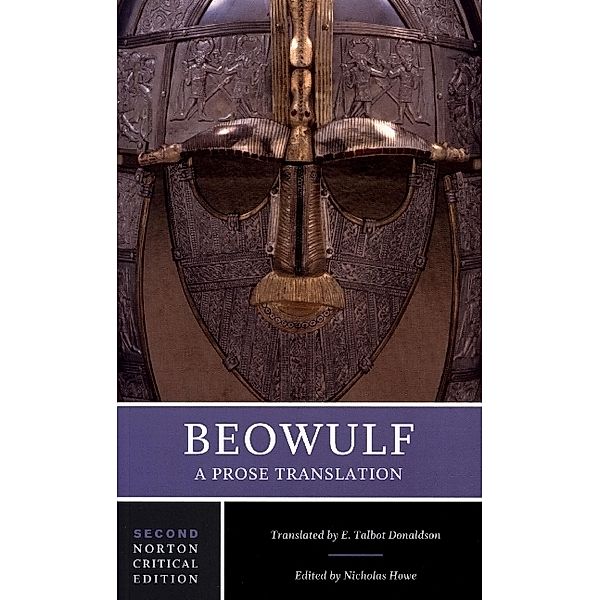 Beowulf: A Prose Translation - A Norton Critical Edition, Nicholas Howe, E. Talbot Donaldson