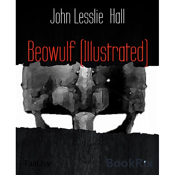 Beowulf (Illustrated), John Lesslie Hall