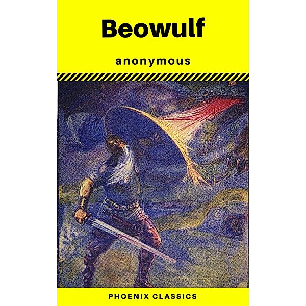 Beowulf (Phoenix Classics), Anonymous, Phoenix Classics