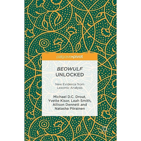 Beowulf Unlocked / Progress in Mathematics, Michael D. C. Drout, Yvette Kisor, Leah Smith, Allison Dennett, Natasha Piirainen