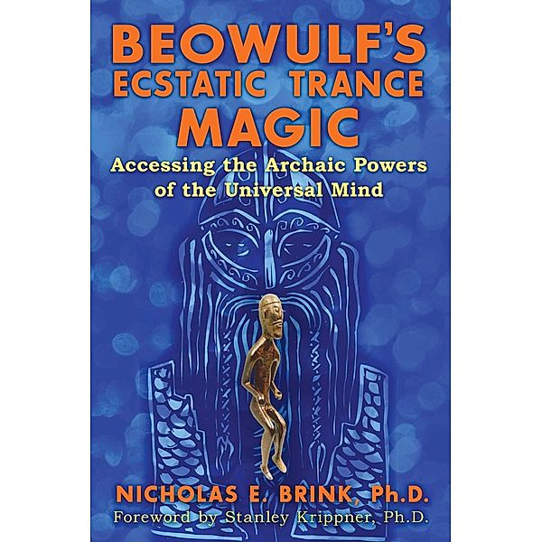 Beowulf's Ecstatic Trance Magic, Nicholas E. Brink