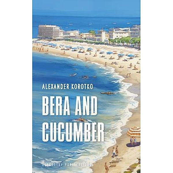 Bera and Cucumber, Alexander Korotko