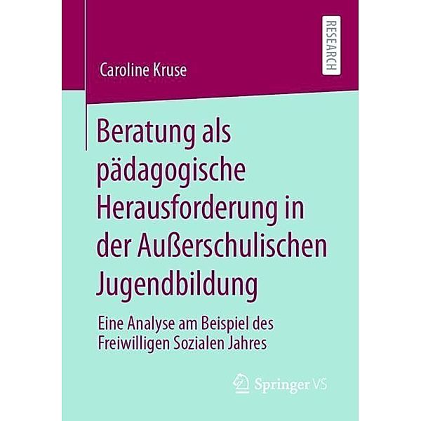 Beratung als pädagogische Herausforderung in der Außerschulischen Jugendbildung, Caroline Kruse