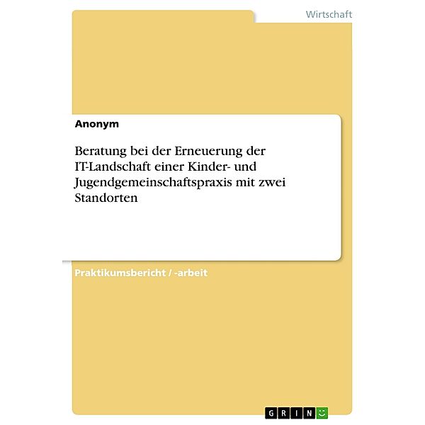 Beratung bei der Erneuerung der IT-Landschaft einer Kinder- und Jugendgemeinschaftspraxis mit zwei Standorten