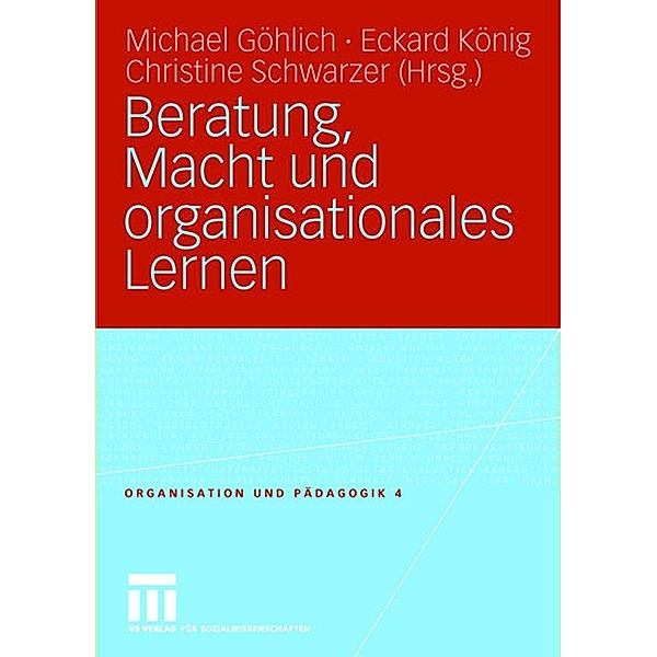 Beratung, Macht und organisationales Lernen / Organisation und Pädagogik