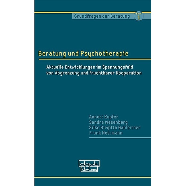 Beratung und Psychotherapie, Silke Birgitta Gahleitner, Annett Kupfer, Frank Nestmann, Sandra Wesenberg
