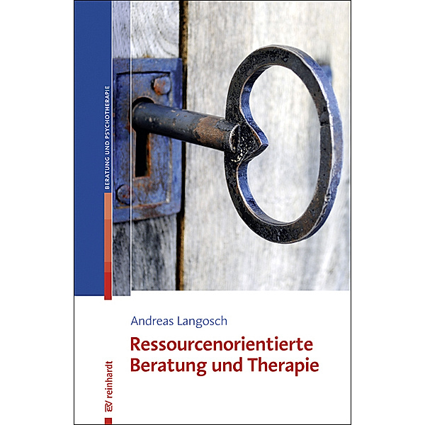 Beratung und Psychotherapie / Ressourcenorientierte Beratung und Therapie, m. CD-ROM, Andreas Langosch