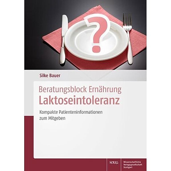 Beratungsblock Ernährung: Laktoseintoleranz, Silke Bauer