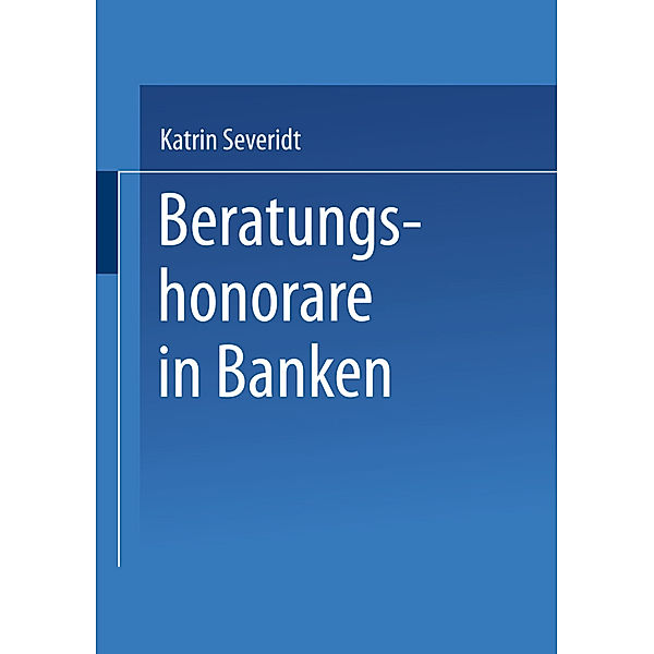Beratungshonorare in Banken, Katrin Severidt