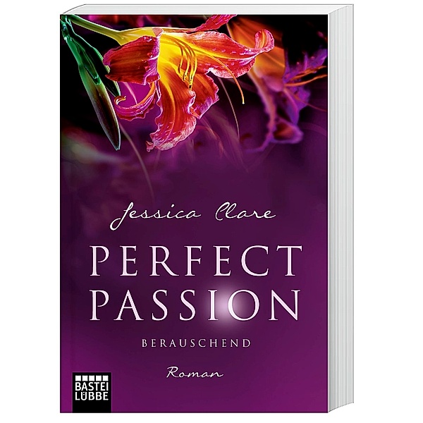Berauschend / Perfect Passion Bd.6, Jessica Clare