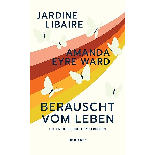 Berauscht vom Leben, Jardine Libaire, Amanda Eyre Ward