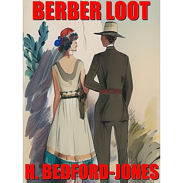 Berber Loot, H. Bedford-Jones