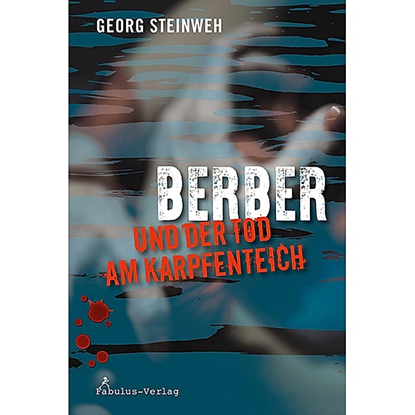 Berber und der Tod am Karpfenteich, Georg Steinweh