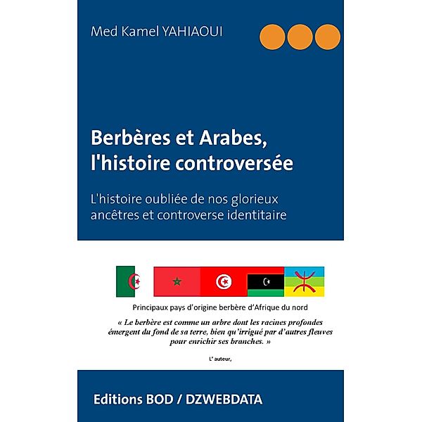 Berbères et Arabes, l'histoire controversée, Kamel Yahiaoui