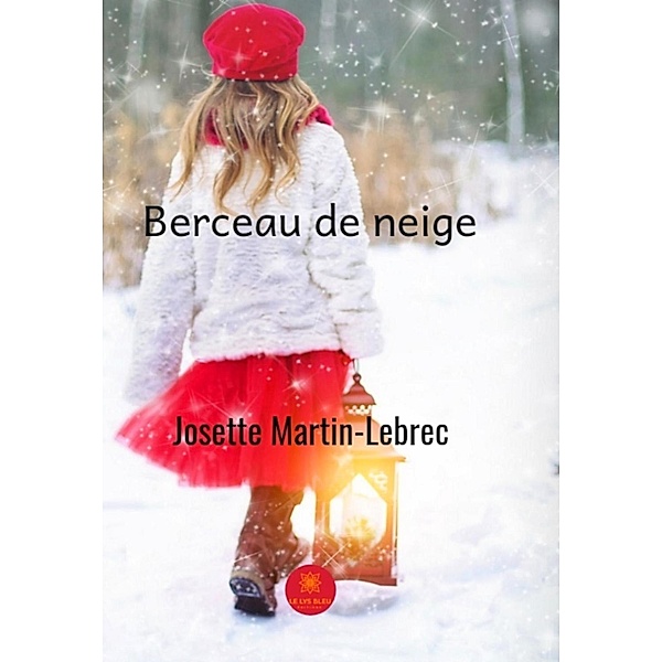 Berceau de neige, Josette Martin-Lebrec