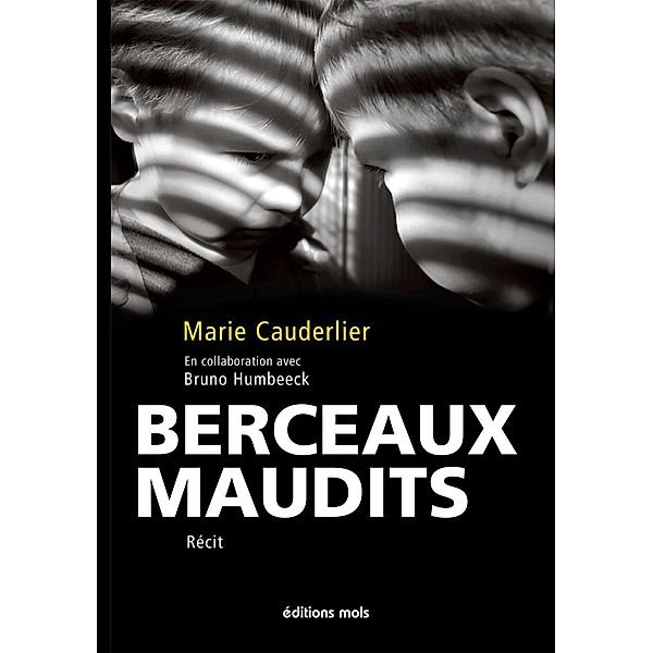 Berceaux maudits / Faits de société, Bruno Humbeeck, Marie Cauderlier