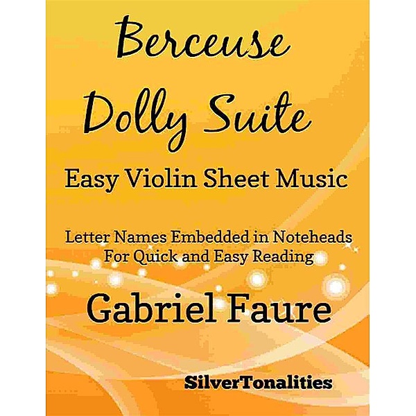 Berceuse Dolly Suite Easy Violin Sheet Music, Silvertonalities