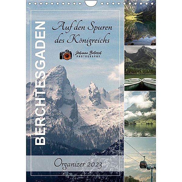 BERCHTESGADEN Auf den Spuren des Königreichs (Wandkalender 2023 DIN A4 hoch), Johanna Burosch PHOTOGRAPHY