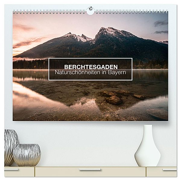 Berchtesgaden - Naturschönheiten in Bayern (hochwertiger Premium Wandkalender 2024 DIN A2 quer), Kunstdruck in Hochglanz, Calvendo, David Becker - Beckerworks