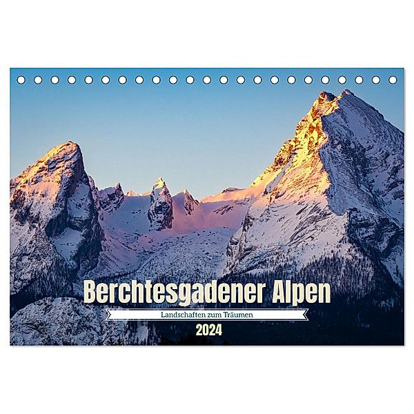 Berchtesgadener Alpen - Landschaften zum Träumen (Tischkalender 2024 DIN A5 quer), CALVENDO Monatskalender, Martin Wasilewski