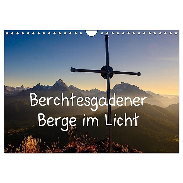 Berchtesgadener Berge im Licht (Wandkalender 2024 DIN A4 quer), CALVENDO Monatskalender, Herbert Berger