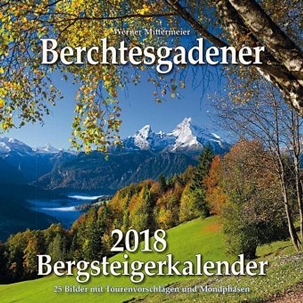 Berchtesgadener Bergsteigerkalender 2018