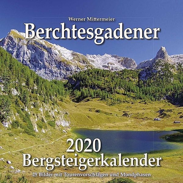 Berchtesgadener Bergsteigerkalender 2020, Werner Mittermeier