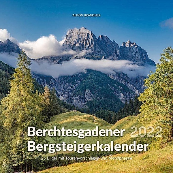 Berchtesgadener Bergsteigerkalender 2022, Verlag Plenk Berchtesgaden GmbH & Co. KG, Elke Kropp-Röhrig