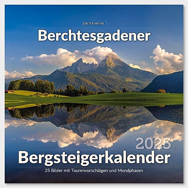 Berchtesgadener Bergsteigerkalender 2025, Elke Kropp-Röhrig