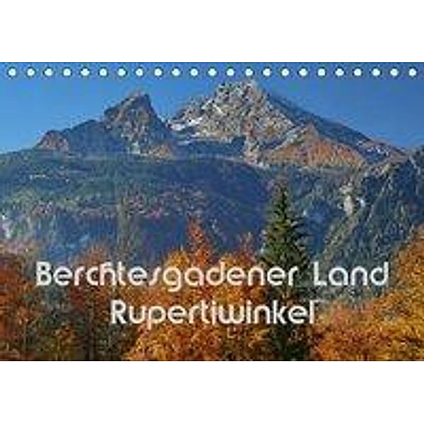 Berchtesgadener Land - Rupertiwinkel (Tischkalender 2020 DIN A5 quer), Hans-Werner Scheller