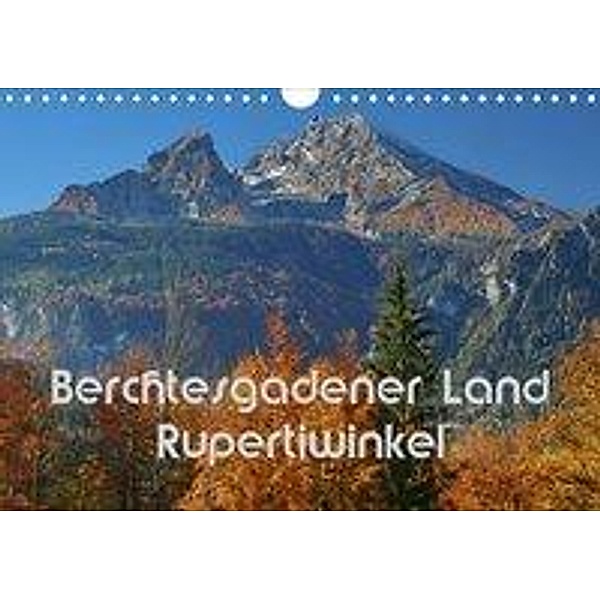 Berchtesgadener Land - Rupertiwinkel (Wandkalender 2020 DIN A4 quer), Hans-Werner Scheller