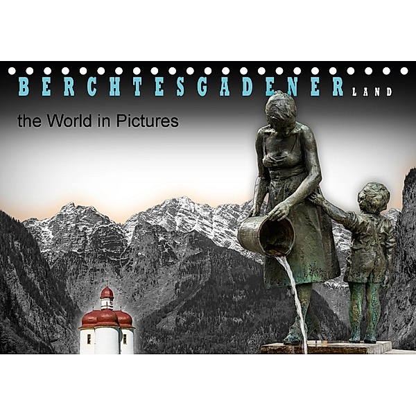 Berchtesgadener Land - the world in pictures (Tischkalender 2018 DIN A5 quer), Willem Koops