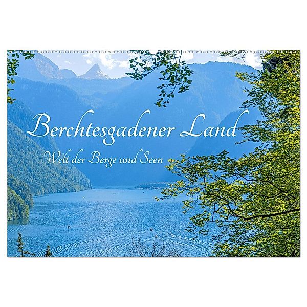 Berchtesgadener Land - Welt der Berge und Seen (Wandkalender 2024 DIN A2 quer), CALVENDO Monatskalender, Elisabeth Schittenhelm