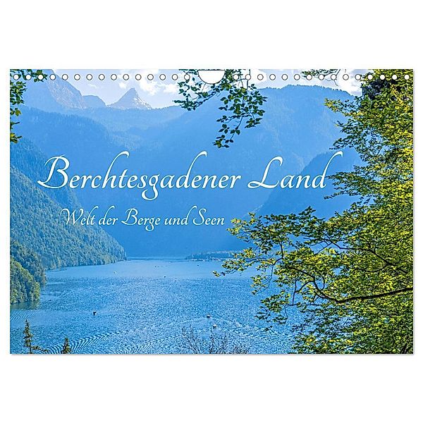 Berchtesgadener Land - Welt der Berge und Seen (Wandkalender 2024 DIN A4 quer), CALVENDO Monatskalender, Elisabeth Schittenhelm