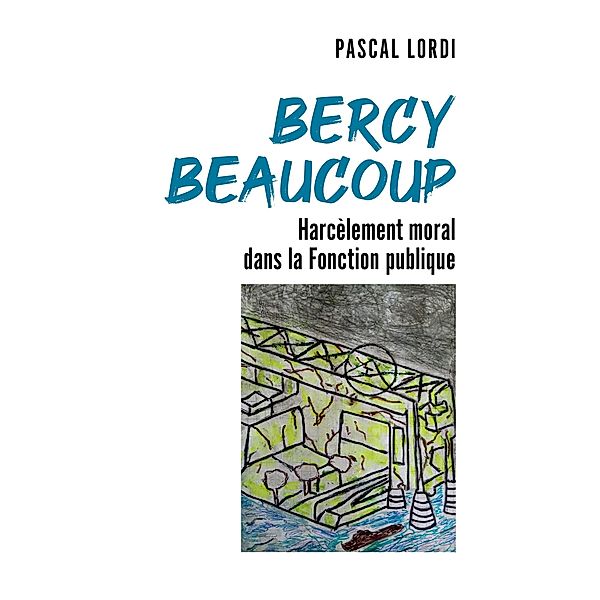 Bercy beaucoup / Librinova, Lordi Pascal Lordi