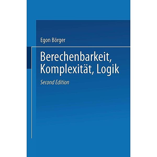 Berechenbarkeit, Komplexität, Logik, Egon Börger