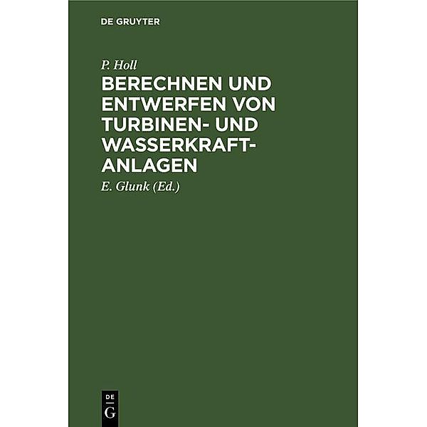 Berechnen und Entwerfen von Turbinen- und Wasserkraft-Anlagen / Jahrbuch des Dokumentationsarchivs des österreichischen Widerstandes, P. Holl