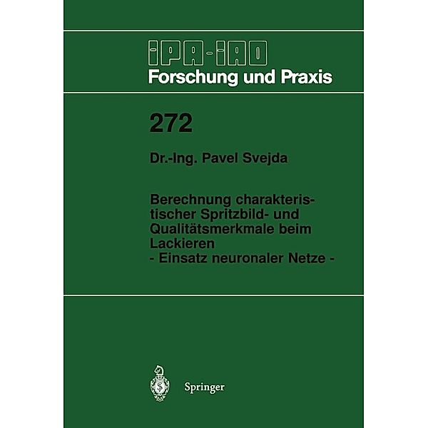 Berechnung charakteristischer Spritzbild- und Qualitätsmerkmale beim Lackieren / IPA-IAO - Forschung und Praxis Bd.272, Pavel Svejda