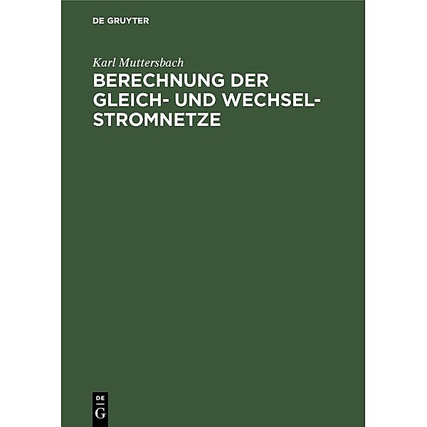 Berechnung der Gleich- und Wechsel-Stromnetze / Jahrbuch des Dokumentationsarchivs des österreichischen Widerstandes, Karl Muttersbach