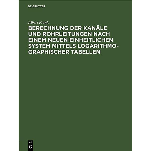 Berechnung der Kanäle und Rohrleitungen nach einem neuen einheitlichen System mittels logarithmo-graphischer Tabellen / Jahrbuch des Dokumentationsarchivs des österreichischen Widerstandes, Albert Frank