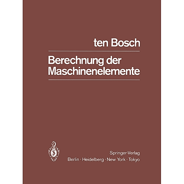 Berechnung der Maschinenelemente, M. TenBosch
