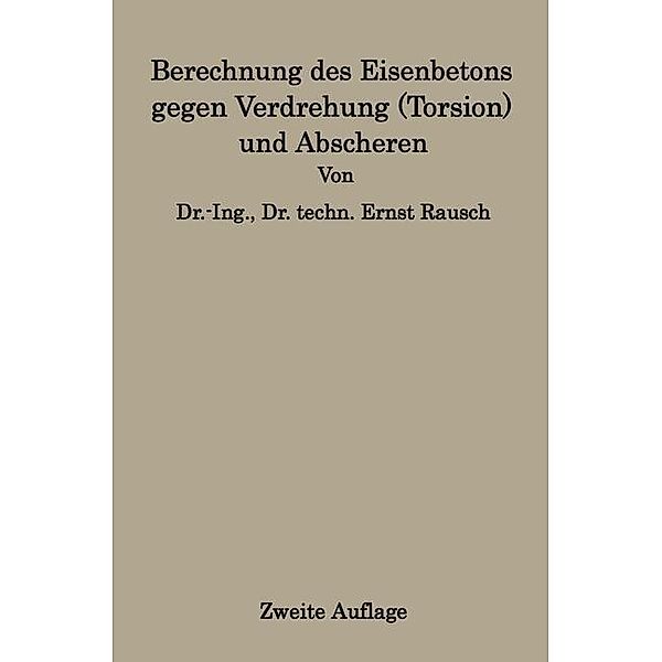 Berechnung des Eisenbetons gegen Verdrehung (Torsion) und Abscheren, Ernst Rausch