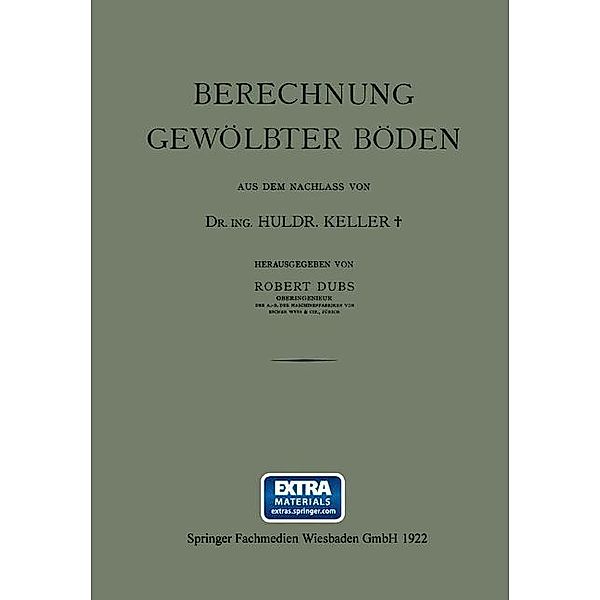 Berechnung Gewölbter Böden, Ing. Huldr. Keller, Robert Dubs