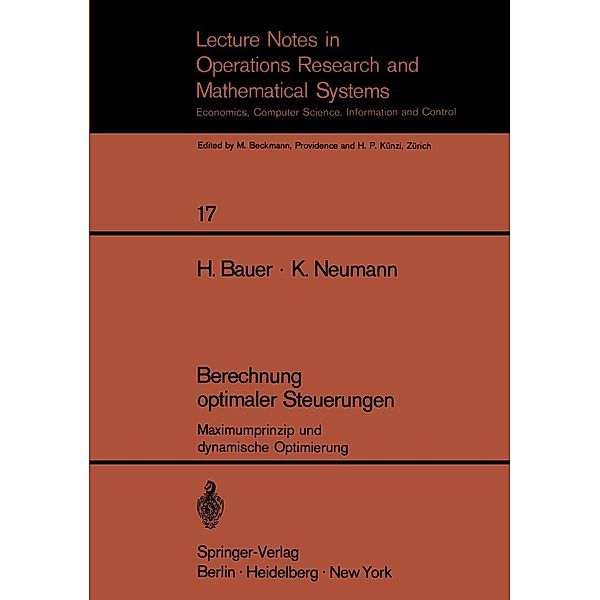 Berechnung optimaler Steuerungen / Lecture Notes in Economics and Mathematical Systems Bd.17, H. Bauer, K. Neumann