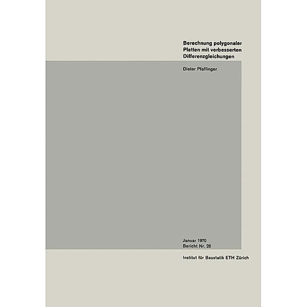 Berechnung polygonaler Platten mit verbesserten Differenzengleichungen / Institut für Baustatik und Konstruktion Bd.28, D. D. Pfaffinger