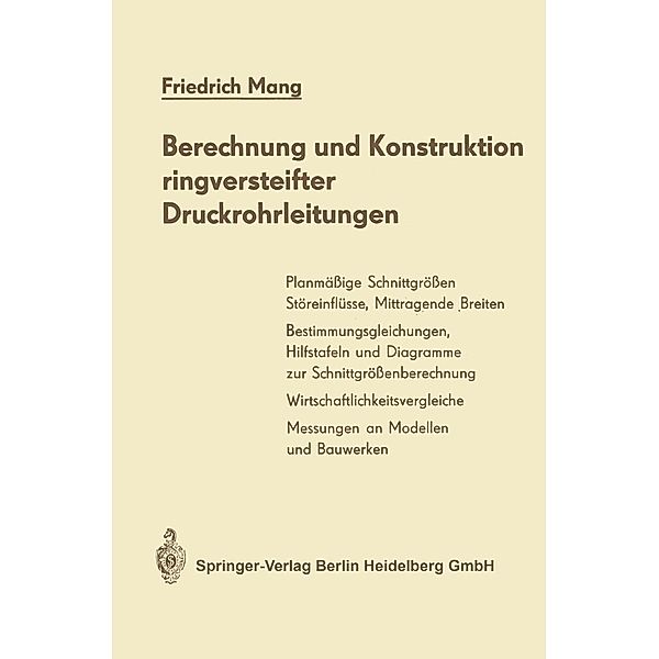 Berechnung und Konstruktion ringversteifter Druckrohrleitungen, Friedrich Mang