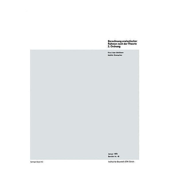 Berechnung unelastischer Rahmen nach der Theorie 2. Ordnung / Institut für Baustatik und Konstruktion Bd.45, K. Aas-Jakobsen, Grenacher